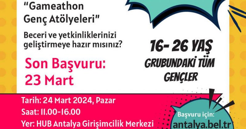Hub Antalya Oyun Ve Öğrenme Maratonu Ile Açılıyor