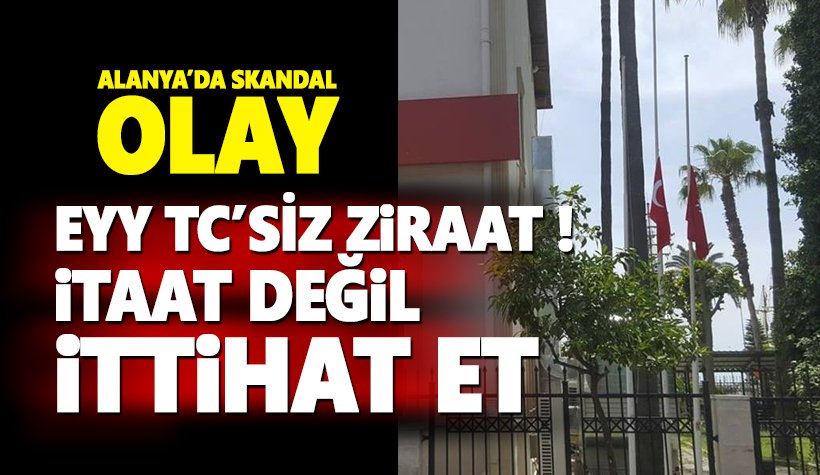 Alanya Ziraat Bankası'dan 19 Mayıs ve Türk bayrağı skandalı