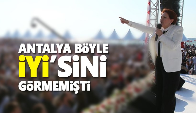Antalya'da Akşener heyecanı: Mitinge çıkan yollar kilitlendi