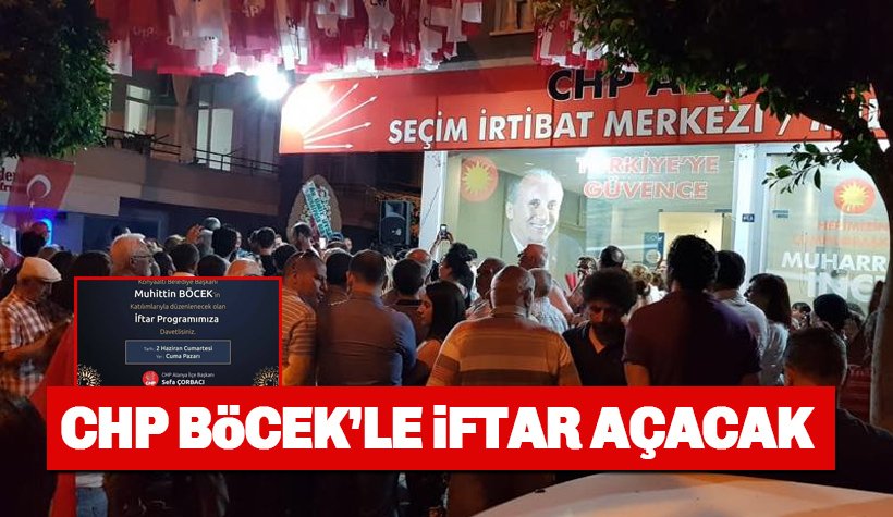 CHP Böcek'le iftar açacak