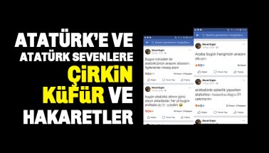 Sosyal medyada Atatürk'e ağır küfür ve hakaretler