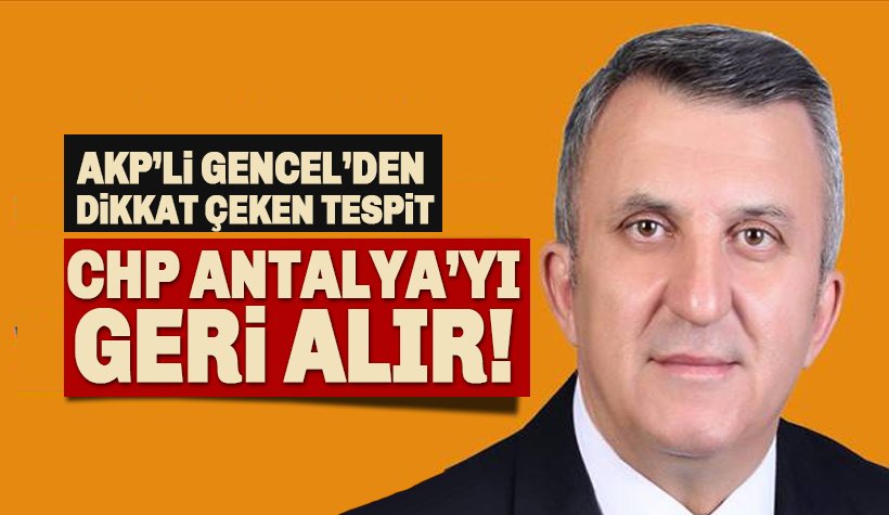 CHP, Antalya Belediyesi'ni AKP'den geri mi alıyor