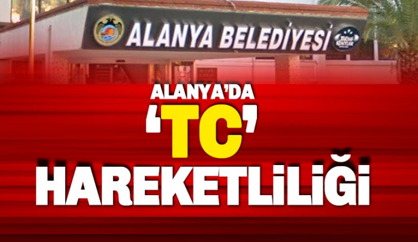 MHP ve Ülkücü Camia Alanya Belediyesi'ne 'TC' istiyor