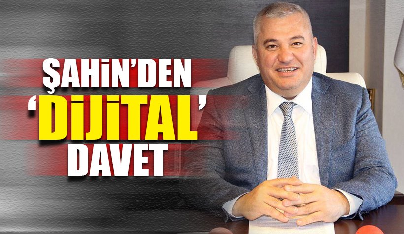 Başkan Mehmet Şahin'den Dijital Dünya'da Turizm'e davet