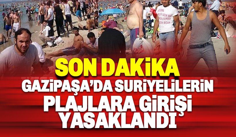 Gazipaşa Belediyesi Suriyelilerin plajlara girişini yasakladı