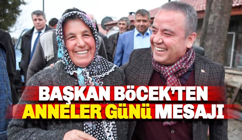 Başkan Böcek'ten Anneler Günü mesajı