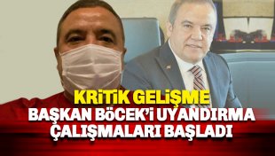 Muhittin Böcek'i uyandırma çalışmaları başladı