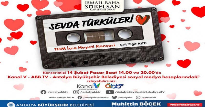 Büyükşehir’den 14 Şubat’a Özel ‘Sevda Türküleri’ Konseri