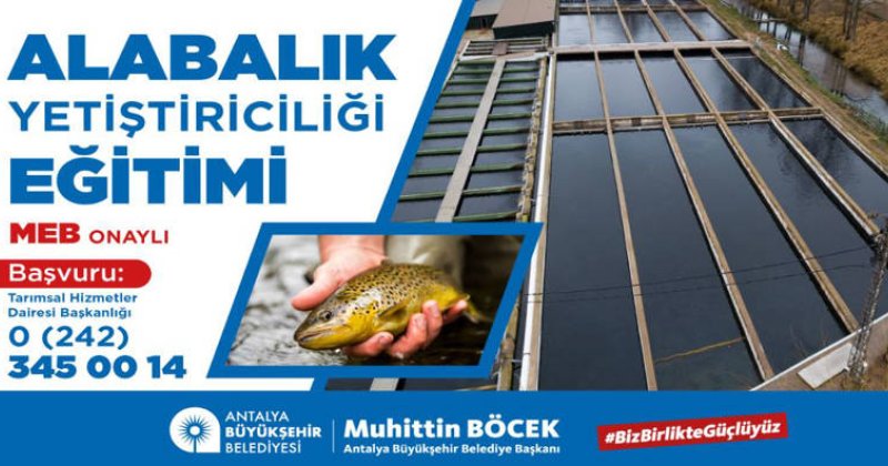 Büyükşehir’den Alabalık Yetiştiriciliği Eğitimi