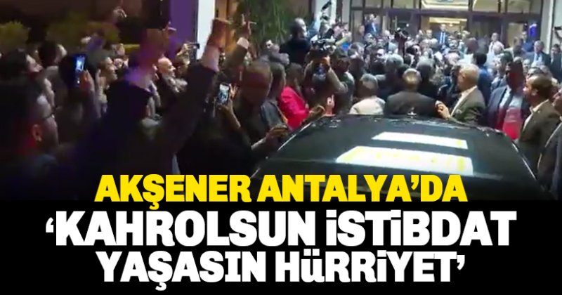 Meral Akşener'e Antalya'da coşkulu karşılama