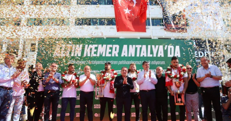 Antalya’nın Gururu Başpehlivanlara Coşkulu Karşılama