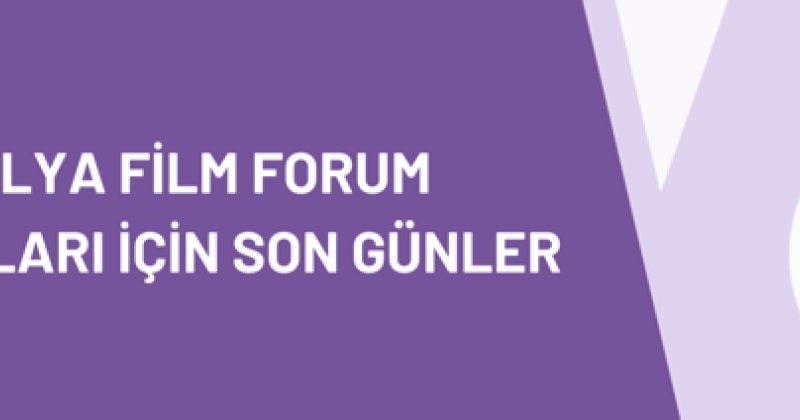 Antalya Film Forum Başvuruları İçin Son Günler!