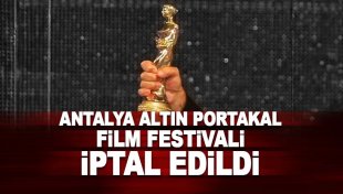 Altın Portakal Film Festivali iptal edildi: Tepkiler gecikmedi