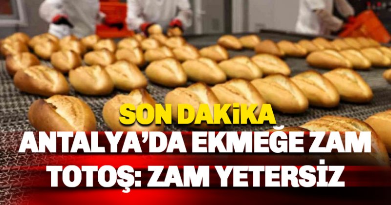 Antalya'da ekmek 10 TL oldu