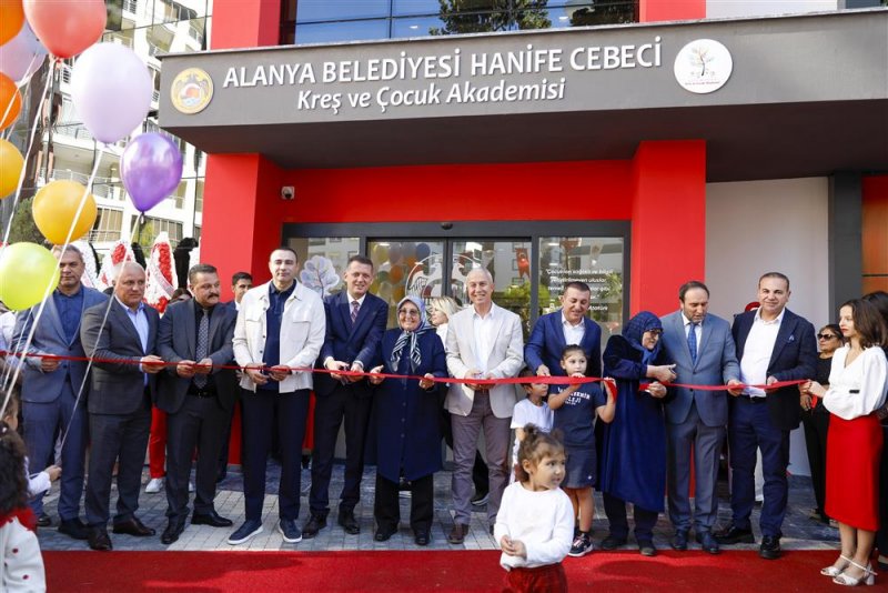 “alanya belediyesi hanife cebeci kreş ve çocuk akademisi ailelerin yükünü hafifletecek”