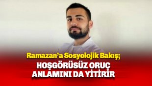 Güçlü bağlar için Ramazan ayına sosyolojik bakış