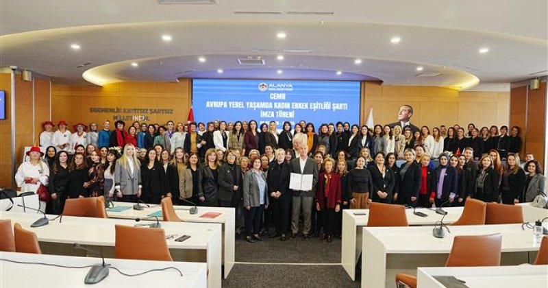 Alanya belediyesi’nden tarihi adım başkan özçelik cemr avrupa yerel yaşamda kadın-erkek eşitliği şartı’nı imzaladı